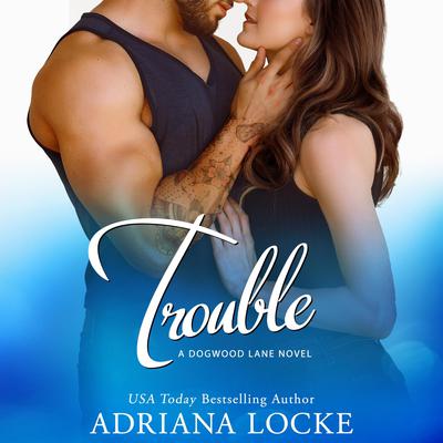 Trouble by Adriana Locke audiobook
