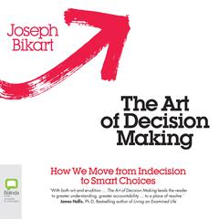 The Art of Decision Making by Joseph Bikart audiobook