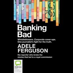 Banking Bad by Adele Ferguson audiobook