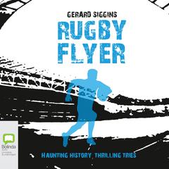 Rugby Flyer by Gerard Siggins audiobook