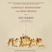 Conflict Resolution for Holy Beings by  Joy Harjo audiobook