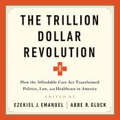 The Trillion Dollar Revolution by  Ezekiel J. Emanuel audiobook