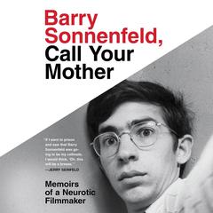 Barry Sonnenfeld, Call Your Mother by Barry Sonnenfeld audiobook