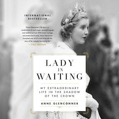 Lady in Waiting by Anne Glenconner audiobook