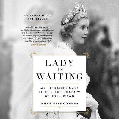 Lady in Waiting by Anne Glenconner audiobook