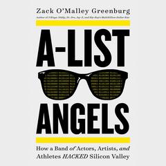 A-List Angels by Zack O’Malley  Greenburg audiobook