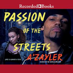 Passion of the Streets by A'zayler  audiobook