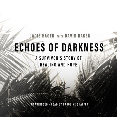 Echoes of Darkness by Jadie Hager audiobook
