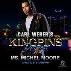 Carl Weber's Kingpins: Detroit by Michel Moore audiobook