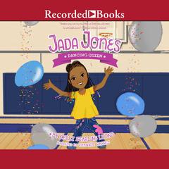 Jada Jones: Dancing Queen by Kelly Starling Lyons audiobook
