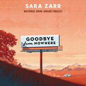 Goodbye from Nowhere by  Sara Zarr audiobook