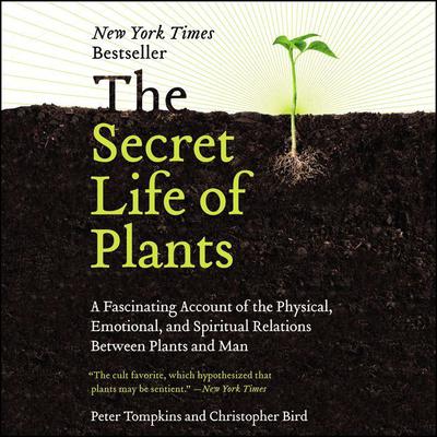 The Secret Life of Plants by Peter Tompkins audiobook