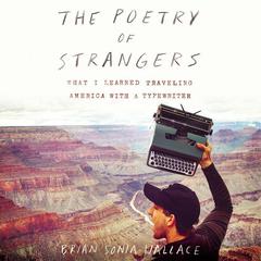 The Poetry of Strangers by Brian Sonia-Wallace audiobook