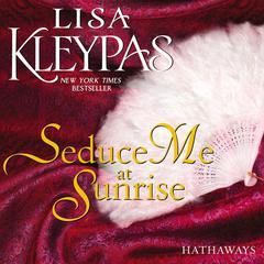 Seduce Me at Sunrise by Lisa Kleypas audiobook