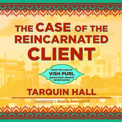 The Case of the Reincarnated Client by Tarquin Hall audiobook