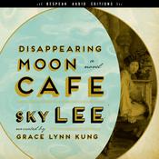 Disappearing Moon Café by  SKY Lee audiobook