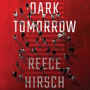 Dark Tomorrow by  Reece Hirsch audiobook