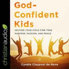 God-Confident Kids by Cyndie Claypool de Neve audiobook