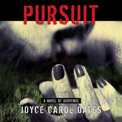 Pursuit by Joyce Carol Oates audiobook