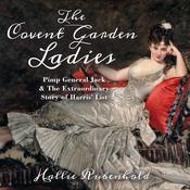 The Covent Garden Ladies by  Hallie Rubenhold audiobook