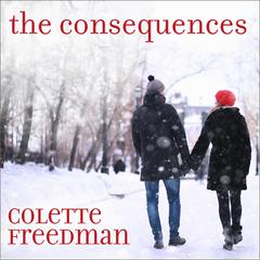 The Consequences by Colette Freedman  audiobook