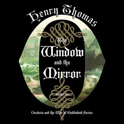 The Window and the Mirror by Henry Thomas audiobook