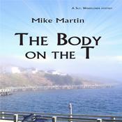 The Body on the T by  Mike Martin audiobook