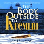 The Body outside the Kremlin by  James L. May audiobook