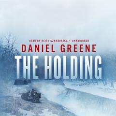 The Holding by Daniel Greene audiobook