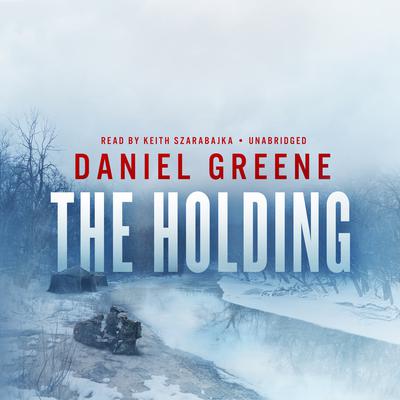 The Holding by Daniel Greene audiobook