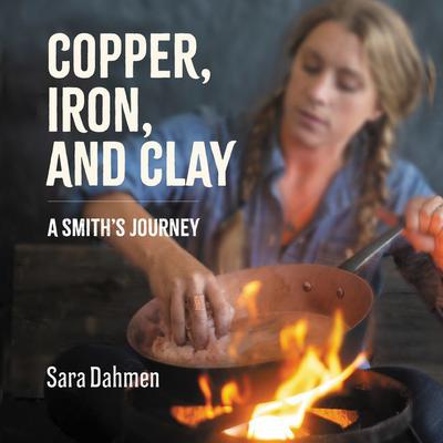 Copper, Iron, and Clay by Sara Dahmen audiobook