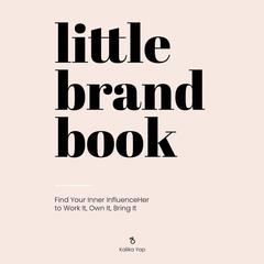 Little Brand Book by Kalika Yap audiobook
