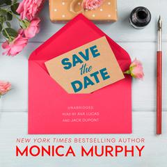 Save the Date by Monica Murphy audiobook