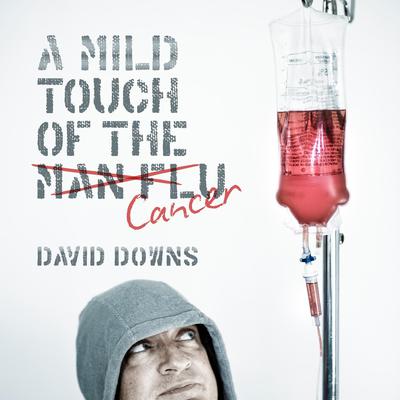 A Mild Touch of the Cancer by David Downs audiobook