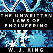 The Unwritten Laws of Engineering by  W. J. King audiobook