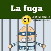 La fuga by  Paco Ardit audiobook