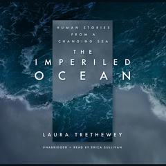 The Imperiled Ocean by Laura Trethewey audiobook