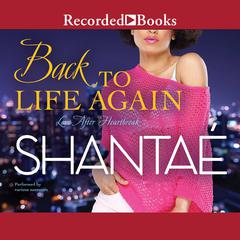 Back to Life Again by Shantaé  audiobook