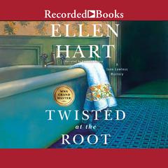Twisted at the Root by Ellen Hart audiobook