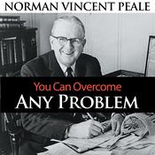 You Can Overcome Any Problem by  Dr. Norman Vincent Peale audiobook