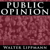 Public Opinion by  Walter Lippmann audiobook
