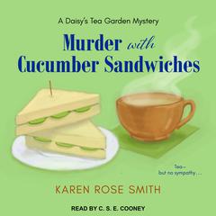 Murder with Cucumber Sandwiches by Karen Rose Smith audiobook