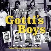 Gotti's Boys by  Anthony M. DeStefano audiobook