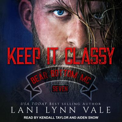 Keep It Classy by Lani Lynn Vale audiobook