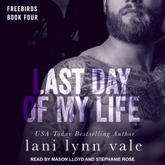 Last Day of My Life by Lani Lynn Vale audiobook
