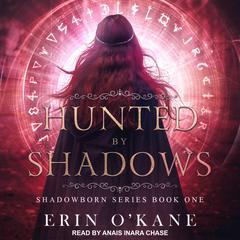 Hunted by Shadows by Erin O'Kane audiobook