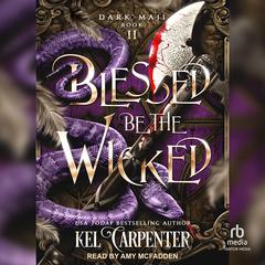 Blessed Be the Wicked by Kel Carpenter audiobook