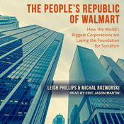 The People's Republic of Walmart by  Leigh Phillips audiobook