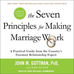 The Seven Principles for Making Marriage Work by John M. Gottman audiobook