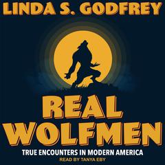 Real Wolfmen by Linda S. Godfrey audiobook